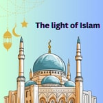 Logo of the podcast The light of Islam Podcast The light of Islam