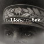 Logo of the podcast The Lion and The Sun: A Modern History of Iran Podcast The Lion and The Sun: A Modern History of Iran