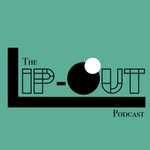 Logo of the podcast The Lip-Out Podcast Podcast The Lip-Out Podcast