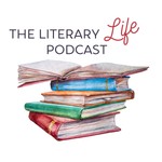 Logo of the podcast The Literary Life Podcast Podcast The Literary Life Podcast
