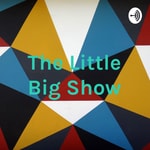 Logo of the podcast The Little Big Show Podcast The Little Big Show