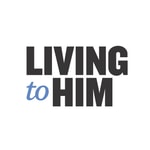 Logo of the podcast The Living to Him Podcast Podcast The Living to Him Podcast