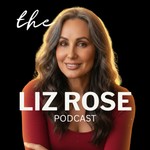 Logo of the podcast The Liz Rose Podcast Podcast The Liz Rose Podcast