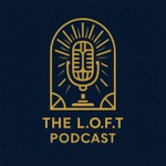 The L.O.F.T Podcast on Leadership & Exec Presence Podcast The L.O.F.T Podcast on Leadership & Exec Presence