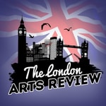 Logo of the podcast The London Arts Review - Theatre, film, art reviews & new music from The Flaneur Podcast The London Arts Review - Theatre, film, art reviews & new music from The Flaneur