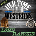 Logo of the podcast The Lone Ranger | 1938 | OTRWesterns.com Podcast The Lone Ranger | 1938 | OTRWesterns.com