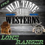 Logo of the podcast The Lone Ranger | 1943 | OTRWesterns.com Podcast The Lone Ranger | 1943 | OTRWesterns.com