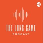 Logo of the podcast The Long Game Podcast The Long Game
