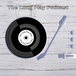 Logo of the podcast The Long Play Podcast Podcast The Long Play Podcast