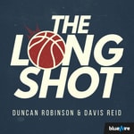 The Long Shot with Duncan Robinson and Davis Reid The Long Shot with Duncan Robinson and Davis Reid