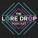 Logo of the podcast The Lore Drop Podcast Podcast The Lore Drop Podcast