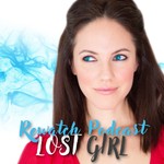 The Lost Girl Rewatch Podcast Podcast The Lost Girl Rewatch Podcast