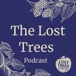 Logo of the podcast The Lost Trees Podcast Podcast The Lost Trees Podcast