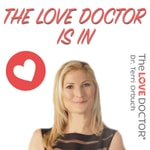 Logo of the podcast The Love Doctor Is In Podcast The Love Doctor Is In