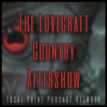 Logo of the podcast The Lovecraft Country Aftershow Podcast The Lovecraft Country Aftershow