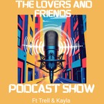 Logo of the podcast The Lovers and Friends Pod Podcast The Lovers and Friends Pod