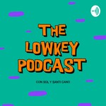 Logo of the podcast The Lowkey Podcast Podcast The Lowkey Podcast