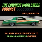 Logo of the podcast The Lowride Worldwide Podcast Podcast The Lowride Worldwide Podcast