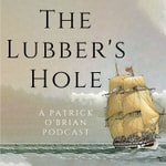 Logo of the podcast The Lubber’s Hole - A Patrick O’Brian Podcast Podcast The Lubber’s Hole - A Patrick O’Brian Podcast
