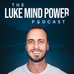 The Luke Mind Power Podcast