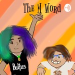 Logo of the podcast The M Word Podcast The M Word
