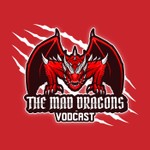 Logo of the podcast The Mad Dragons Vodcast Podcast The Mad Dragons Vodcast