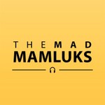 The Mad Mamluks Podcast The Mad Mamluks