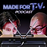 Logo of the podcast The Made For TV Podcast Podcast The Made For TV Podcast