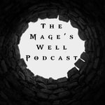 Podcast The Mage's Well