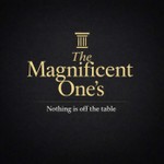 The Magnificent One's Podcast The Magnificent One's