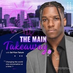 Logo of the podcast The Main Takeaway Podcast The Main Takeaway