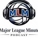 Logo of the podcast The Major League Minute Podcast The Major League Minute