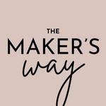 The Maker's Way Podcast The Maker's Way