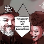 Logo of the podcast The Makeup Show Podcast With Danessa Myricks & James Vincent Podcast The Makeup Show Podcast With Danessa Myricks & James Vincent