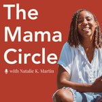 The Mama Circle Podcast The Mama Circle