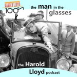 Logo of the podcast The Man In The Glasses: The Harold Lloyd Podcast Podcast The Man In The Glasses: The Harold Lloyd Podcast