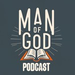 Logo of the podcast The Man of God Podcast Podcast The Man of God Podcast