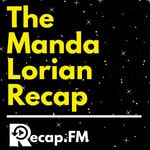 Logo of the podcast The Mandalorian Recap Podcast The Mandalorian Recap