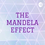 Podcast THE MANDELA EFFECT