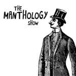 Logo of the podcast The Manthology Show Podcast The Manthology Show