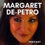 Logo of the podcast The Margaret De-Petro Podcast Podcast The Margaret De-Petro Podcast
