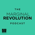 Logo of the podcast The Marginal Revolution Podcast Logo of the podcast The Marginal Revolution Podcast