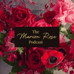 Logo of the podcast The Marion Rose Podcast Podcast The Marion Rose Podcast