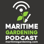 The Maritime Gardening Podcast
