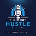 The Market Hustle Podcast The Market Hustle