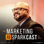 Logo of the podcast The Marketing AI SparkCast with Aby Varma Logo of the podcast The Marketing AI SparkCast with Aby Varma
