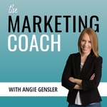 Logo of the podcast The Marketing Coach with Angie Gensler Podcast The Marketing Coach with Angie Gensler