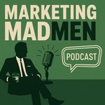 The Marketing Madmen Podcast The Marketing Madmen