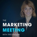 The Marketing Meeting with Itir Eraslan The Marketing Meeting with Itir Eraslan