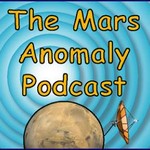 Logo of the podcast The Mars Anomaly Podcast Podcast The Mars Anomaly Podcast